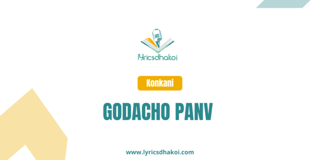 Godacho Panv Konkani Lyrics for Karaoke Online - LyricsDhakoi.com