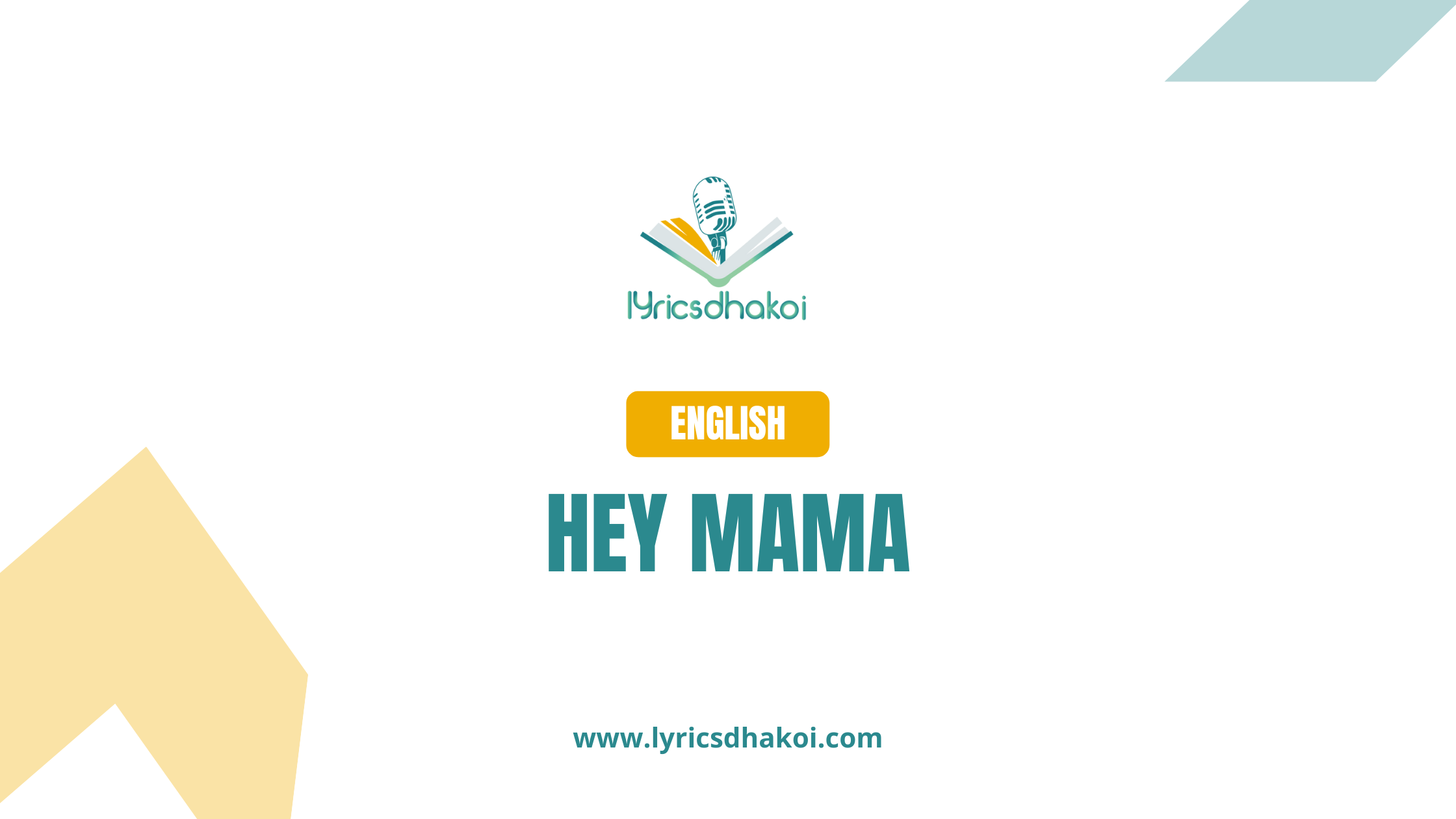 Hey Mama English Lyrics for Karaoke Online - LyricsDhakoi.com