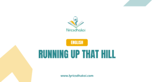 Running Up That Hill English Lyrics for Karaoke Online - LyricsDhakoi.com