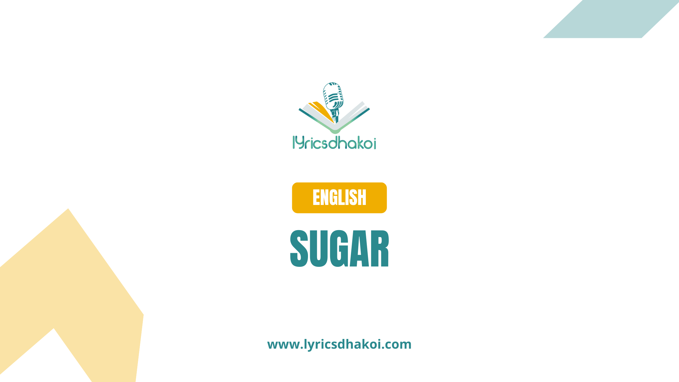 Sugar English Lyrics for Karaoke Online - LyricsDhakoi.com