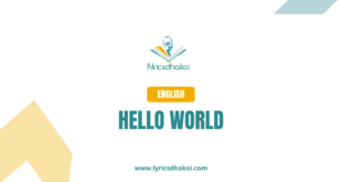 Hello World English Lyrics for Karaoke Online - LyricsDhakoi.com