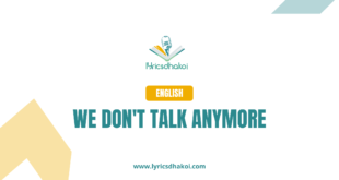 We Don't Talk Anymore English Lyrics for Karaoke Online - LyricsDhakoi.com
