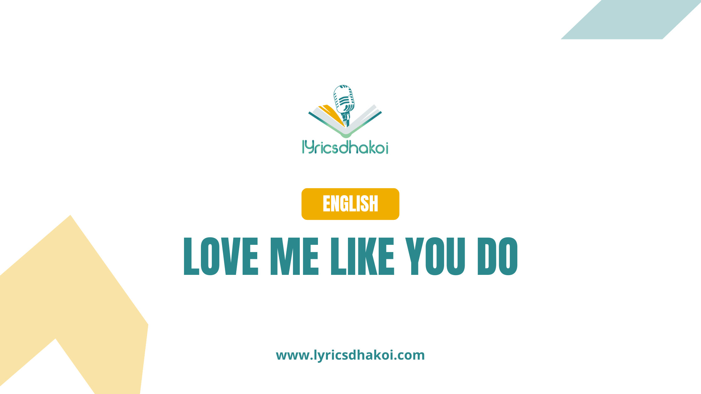 Love Me Like You Do English Lyrics for Karaoke Online - LyricsDhakoi.com