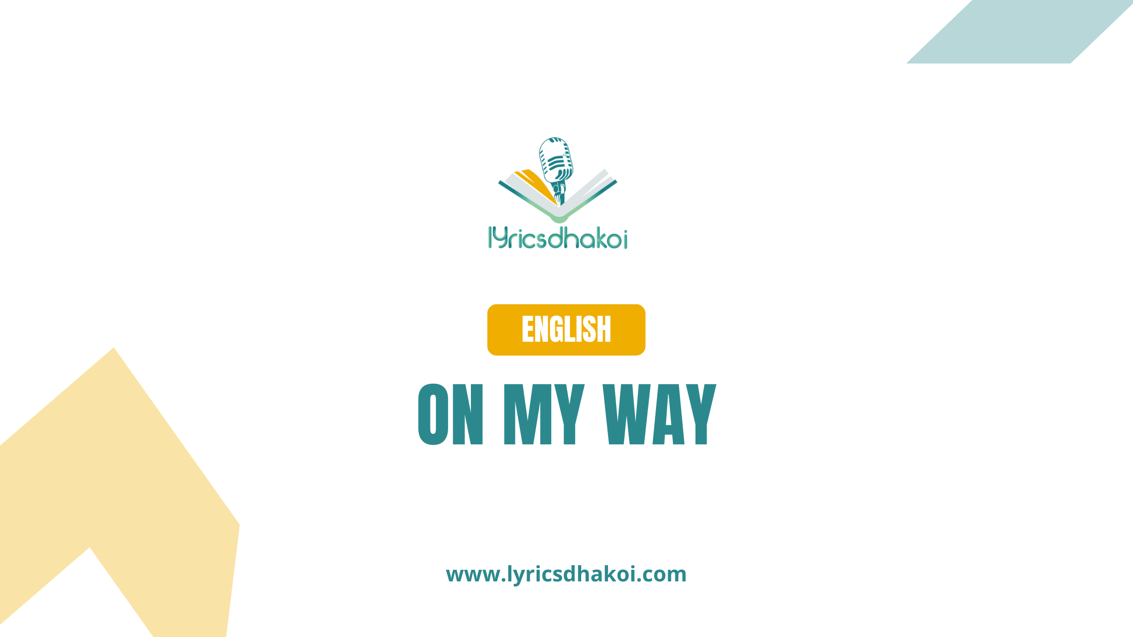 On My Way English Lyrics for Karaoke Online - LyricsDhakoi.com