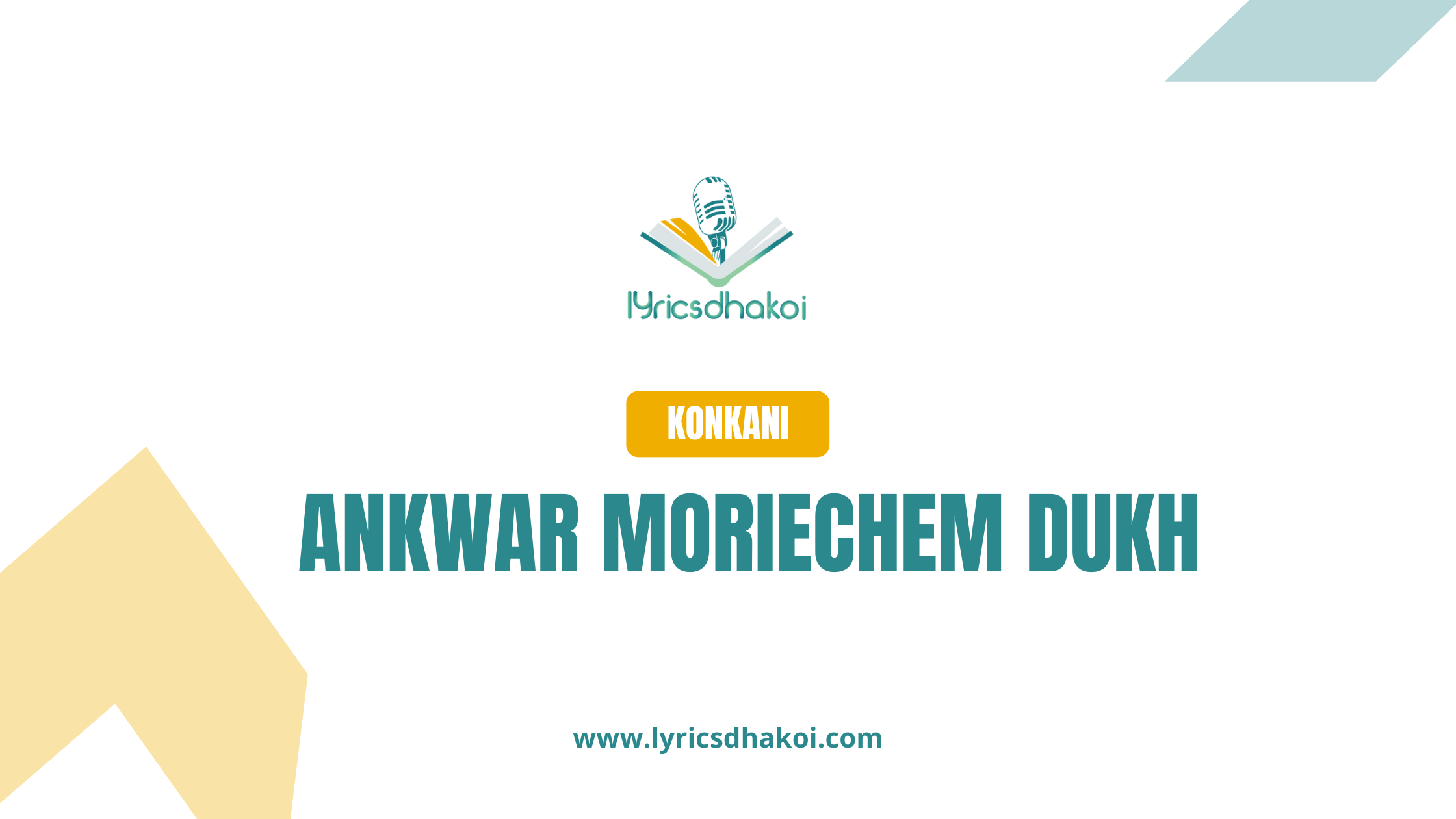 Ankwar Moriechem Dukh Konkani Lyrics for Karaoke Online - LyricsDhakoi.com