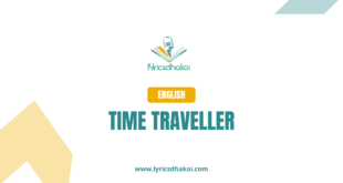 Time Traveller English Lyrics for Karaoke Online - LyricsDhakoi.com